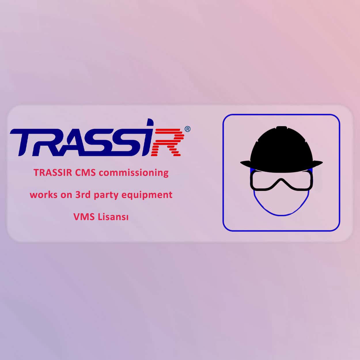 TRASSIR CMS commissioning works on 3rd party equipment VMS Lisansı - Görsel 1